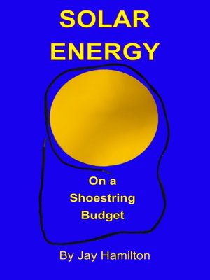cover image of Solar Energy On a Shoestring Budget